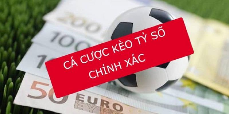Giải thích kèo tỷ số chính xác