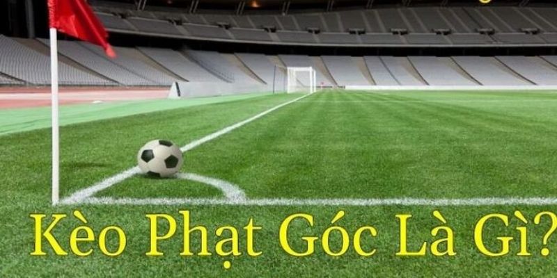 Kèo Phạt Góc Tại 77BET – Bí Quyết Cá Cược Thành Công 1 Những kiến thức cơ bản nhất về hình thức phạt góc