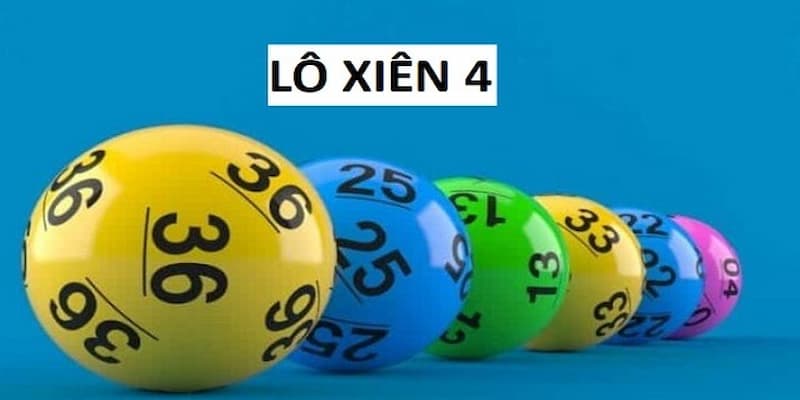 Lô xiên 4 là gì?