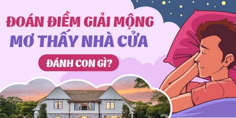 Mơ bán nhà đánh số gì để bạn dễ thắng nhất