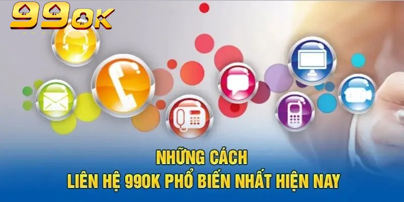 Kênh trực tuyến là phương thức liên hệ 99OK nhanh nhất